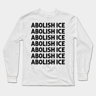 Abolish Ice Equality for ALL Power to the People Long Sleeve T-Shirt